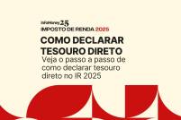 Como declarar Tesouro Direto no Imposto de Renda 2025